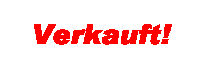 VERKAUFT!